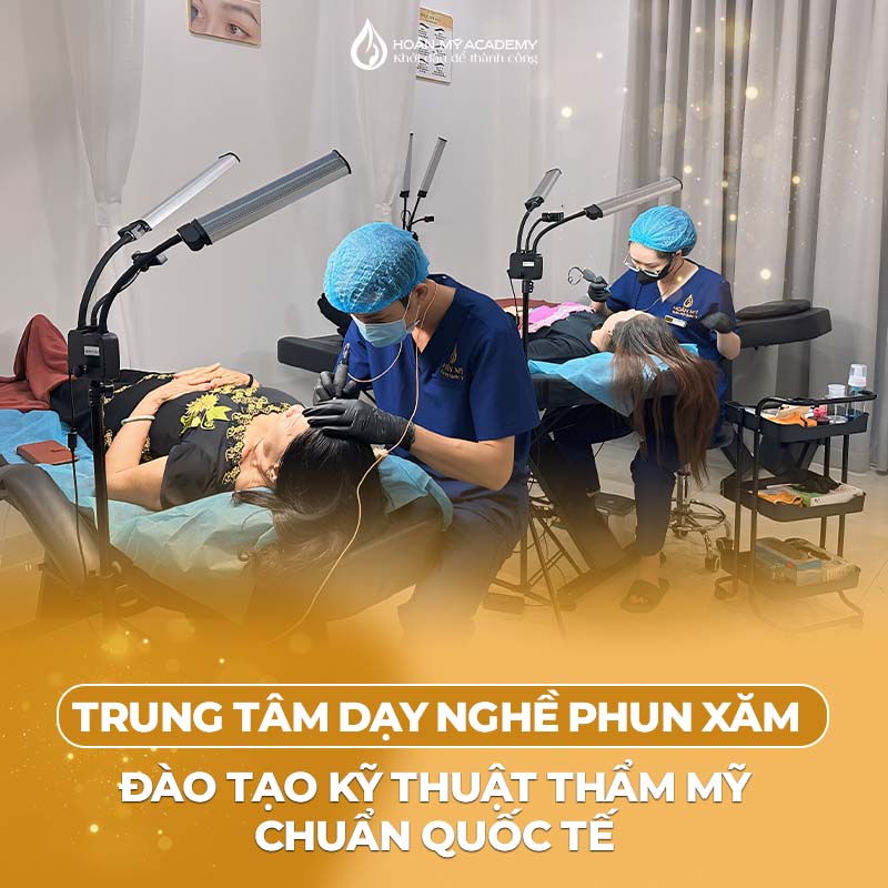 Trung tâm dạy nghề phun xăm: Đào tạo thẩm mỹ chuẩn quốc tế