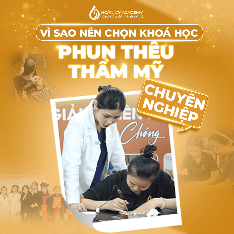 Vì sao nên chọn khóa học phun thêu thẩm mỹ chuyên nghiệp?