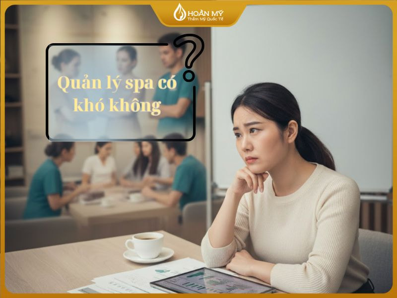 Băn khoăn về việc quản lý Spa có khó không