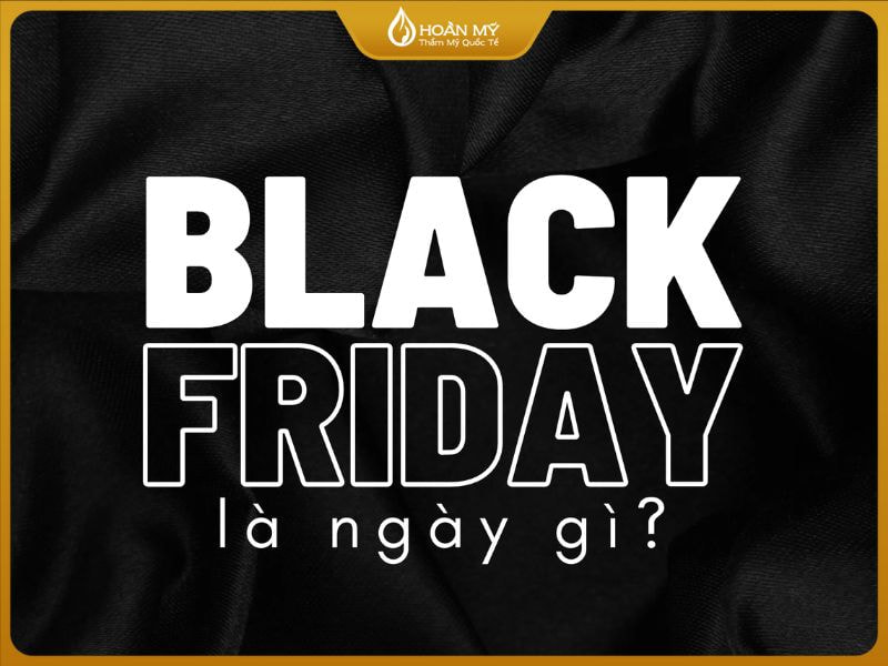 Black Friday là ngày gì?
