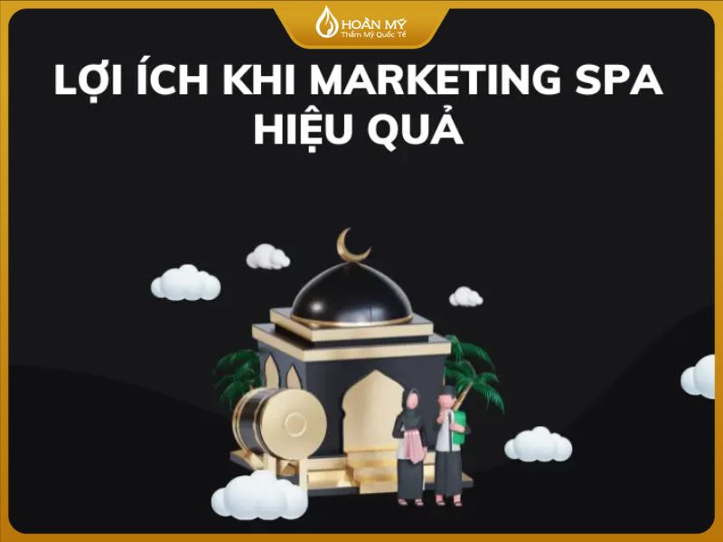 5 lợi ích khi làm marketing spa hiệu quả