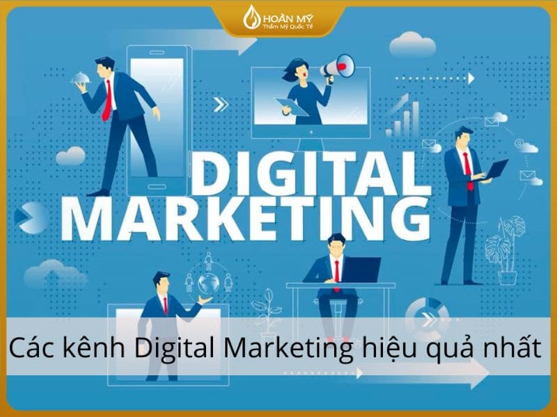 Top 7 kênh marketing hiệu quả hiện nay
