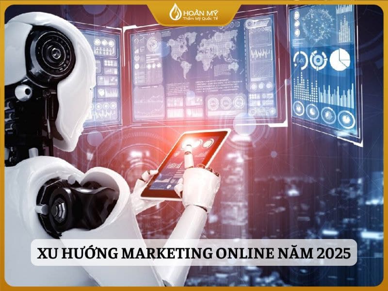 Xu hướng marketing online năm 2025