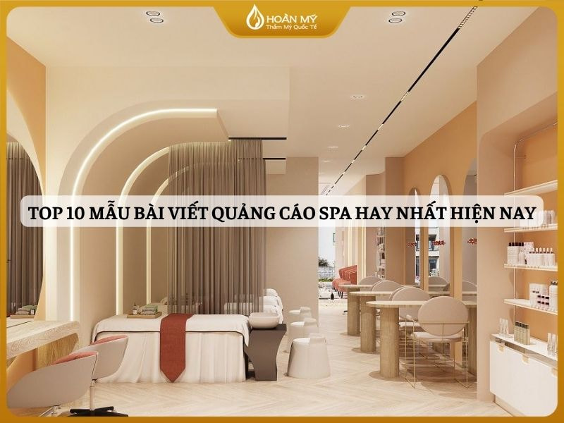 10 mẫu bài viết quảng cáo spa hay nhất hiện nay
