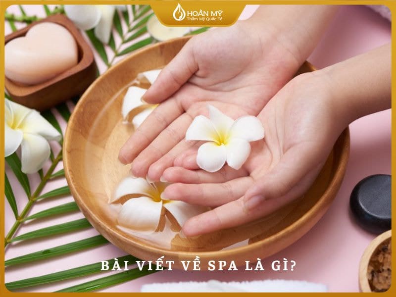 Bài viết về spa là gì?