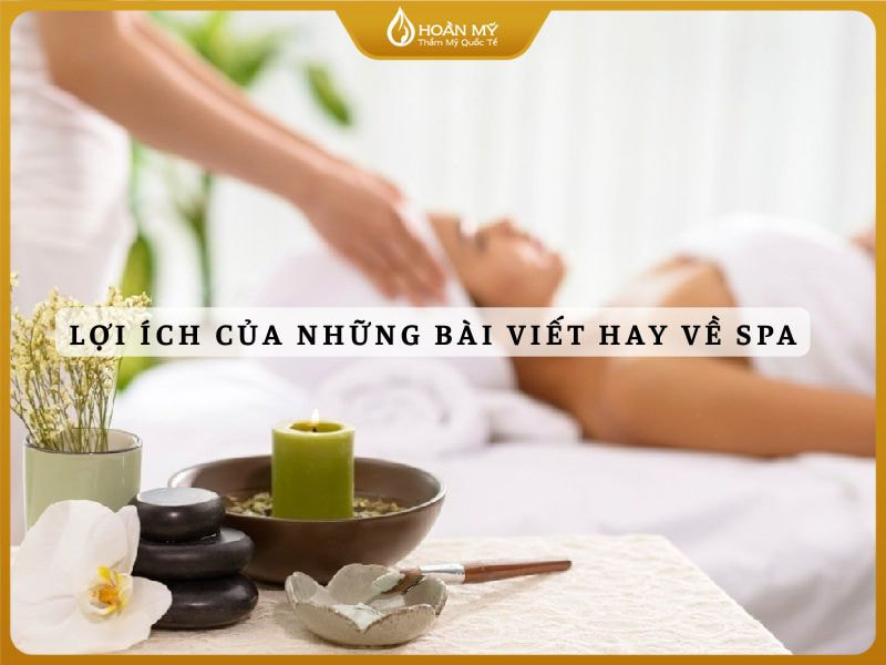 Lợi ích của những bài viết hay về spa